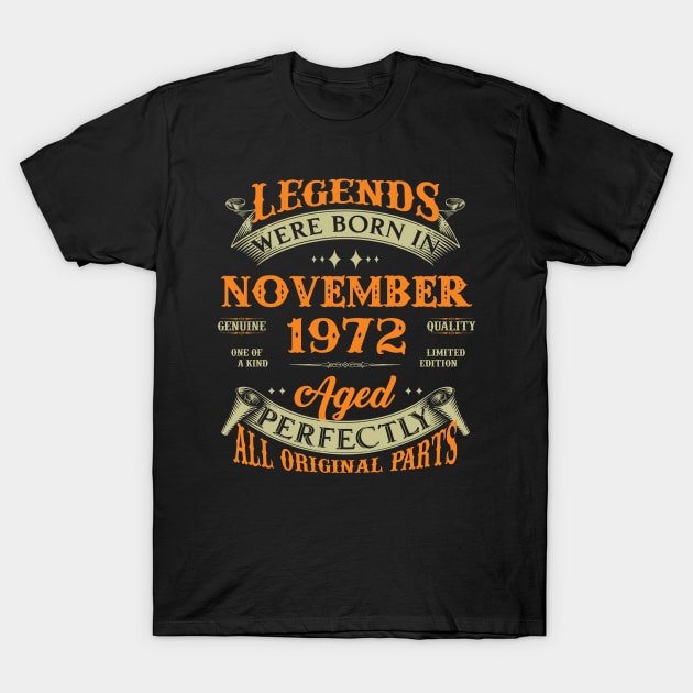 51st Birthday Gift Legends Born In November 1972 51 Years Old T-Shirt by Buleskulls 